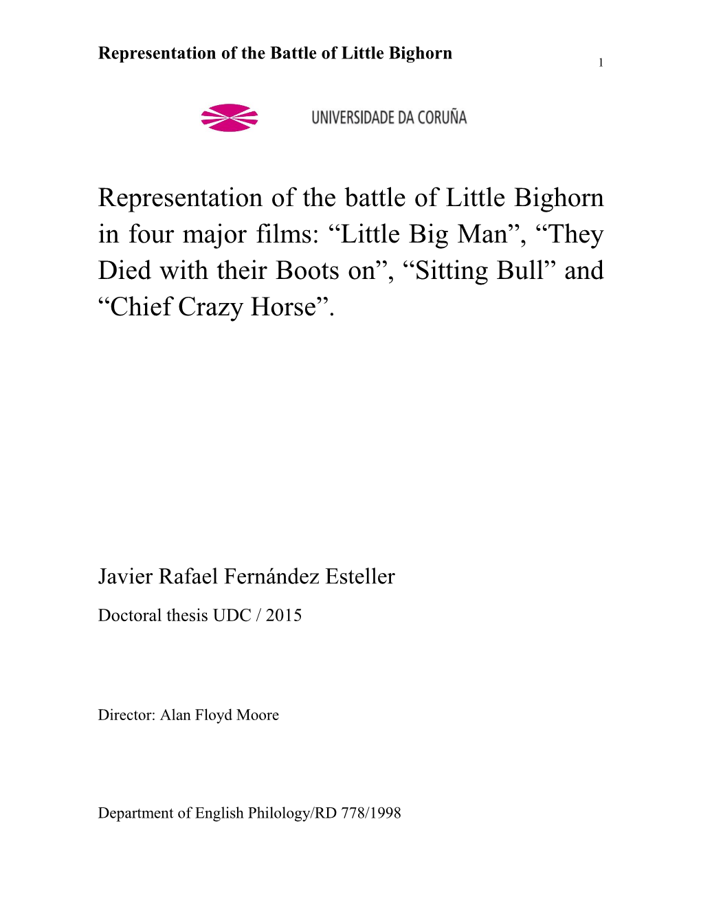 Representation of the Battle of Little Bighorn in Four Major Films: “Little Big Man”, “They Died with Their Boots On”, “Sitting Bull” and “Chief Crazy Horse”