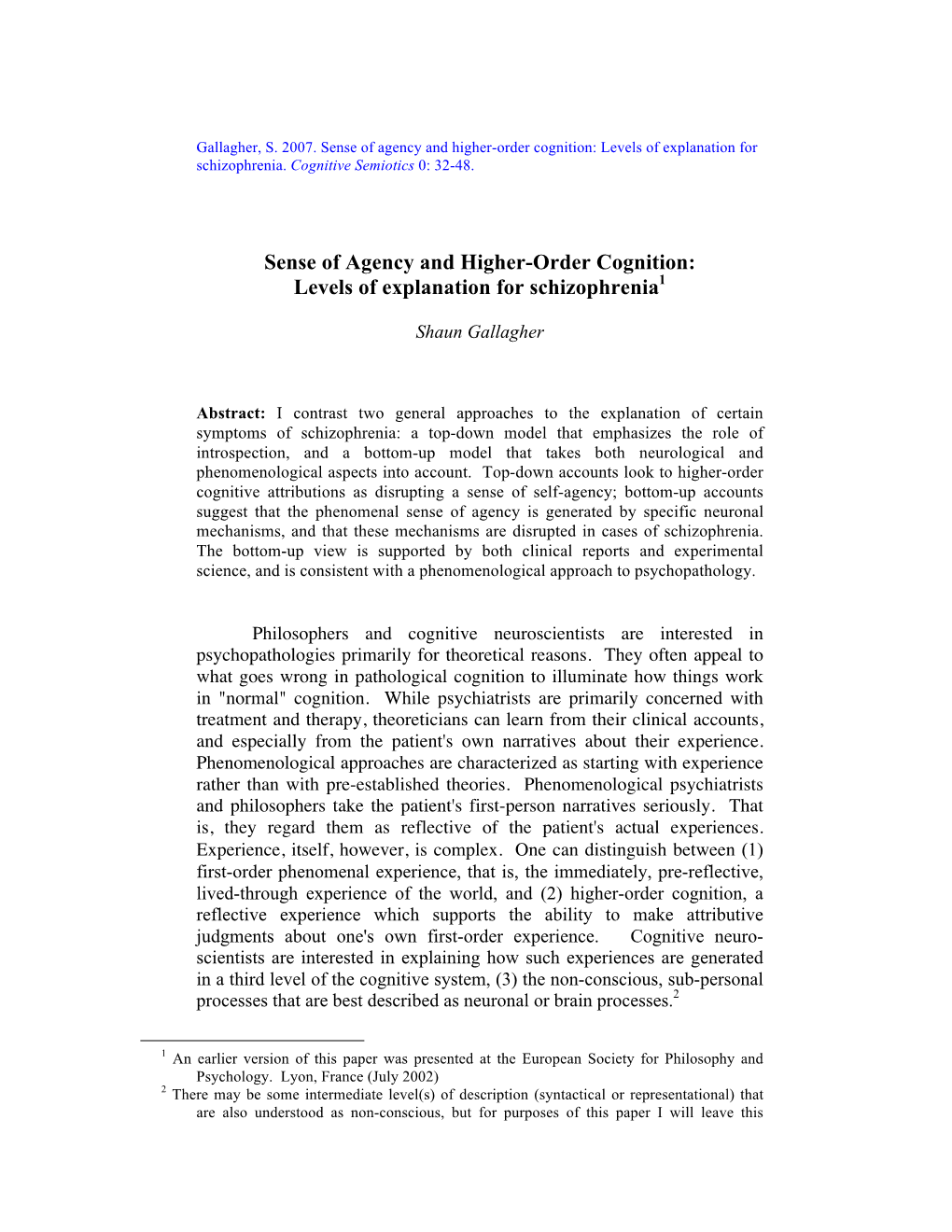 Sense of Agency and Higher-Order Cognition: Levels of Explanation for Schizophrenia1