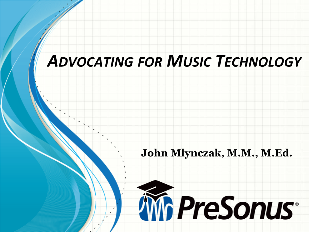 Advocating for Music Technology