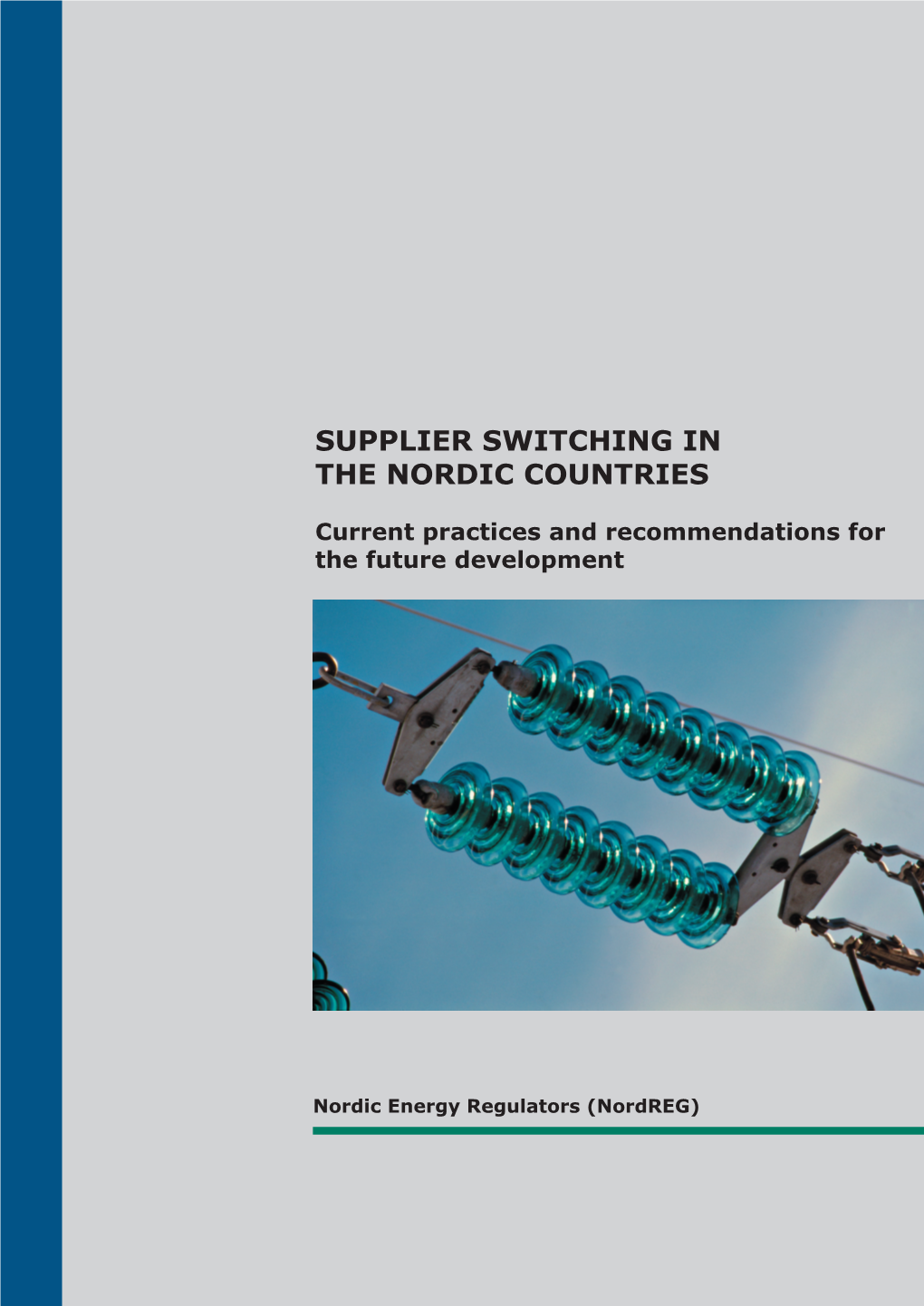 Supplier Switching in the Nordic Countries