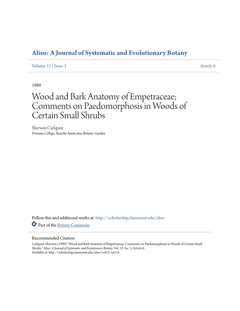 Wood and Bark Anatomy of Empetraceae; Comments on Paedomorphosis in Woods of Certain Small Shrubs Sherwin Carlquist Pomona College; Rancho Santa Ana Botanic Garden