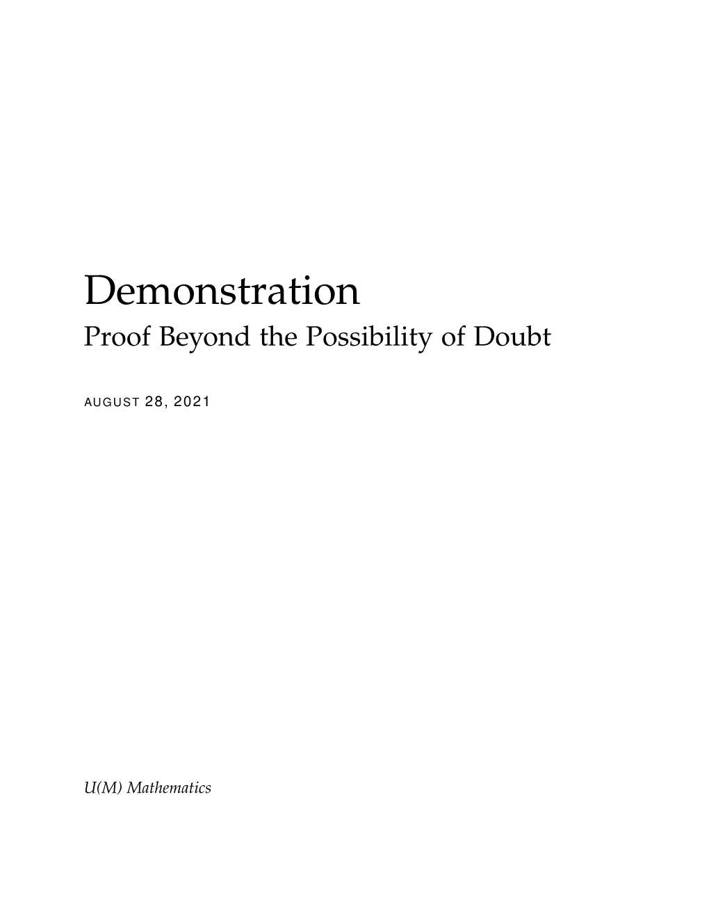 Demonstration Proof Beyond the Possibility of Doubt