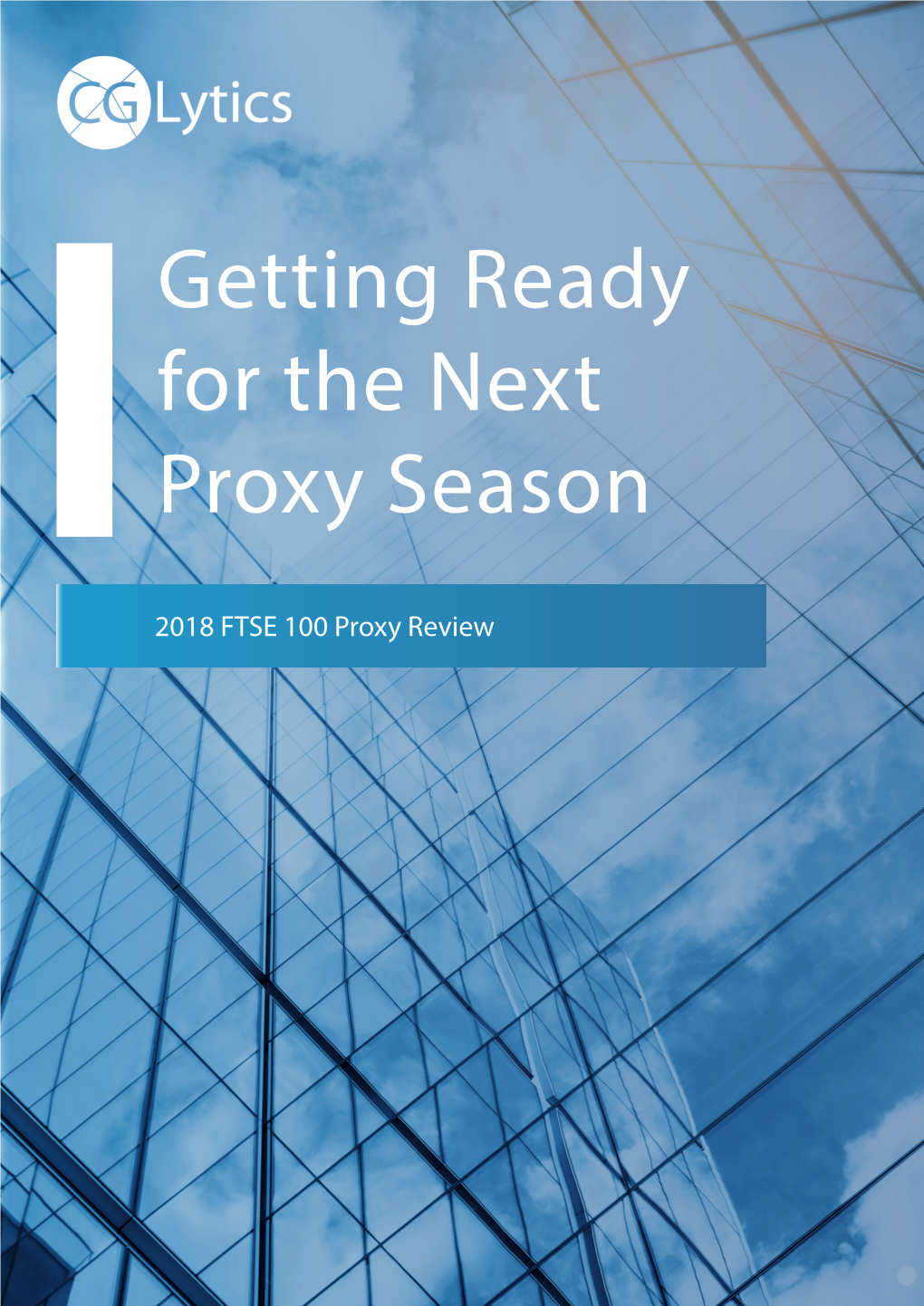 2018 FTSE 100 Proxy Review Getting Ready for the Next Proxy Season