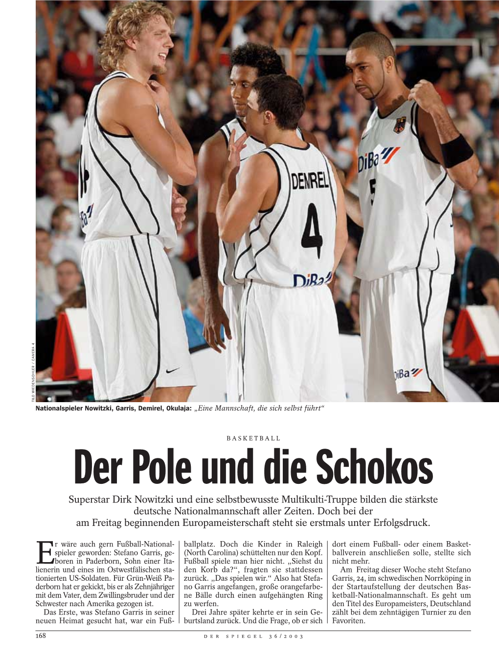 Der Pole Und Die Schokos Superstar Dirk Nowitzki Und Eine Selbstbewusste Multikulti-Truppe Bilden Die Stärkste Deutsche Nationalmannschaft Aller Zeiten