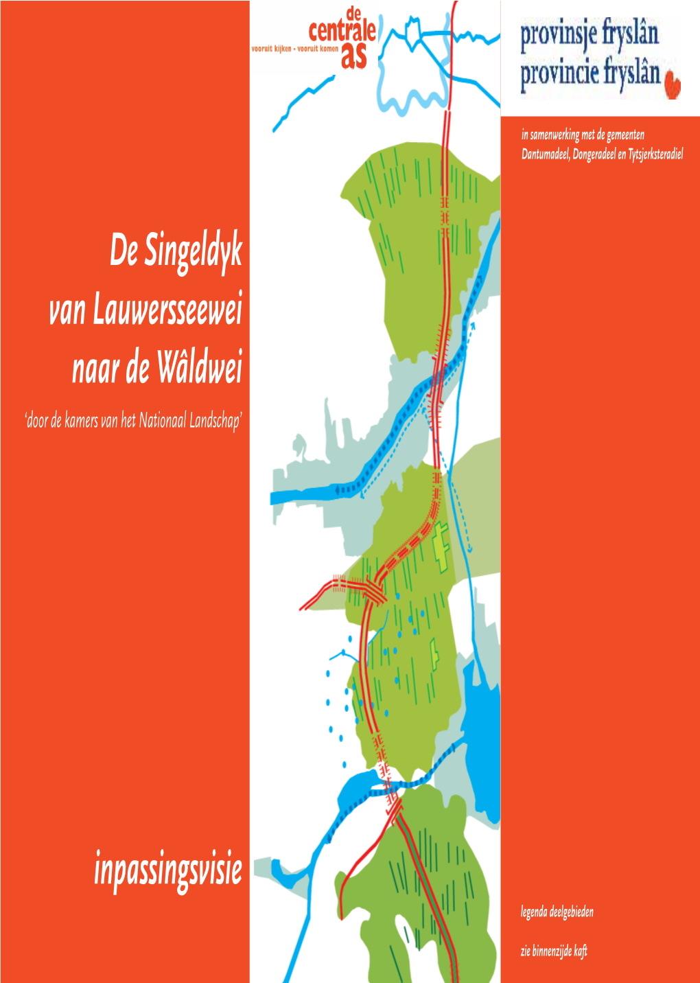 De Singeldyk Van Lauwersseewei Naar De Wâldwei Inpassingsvisie