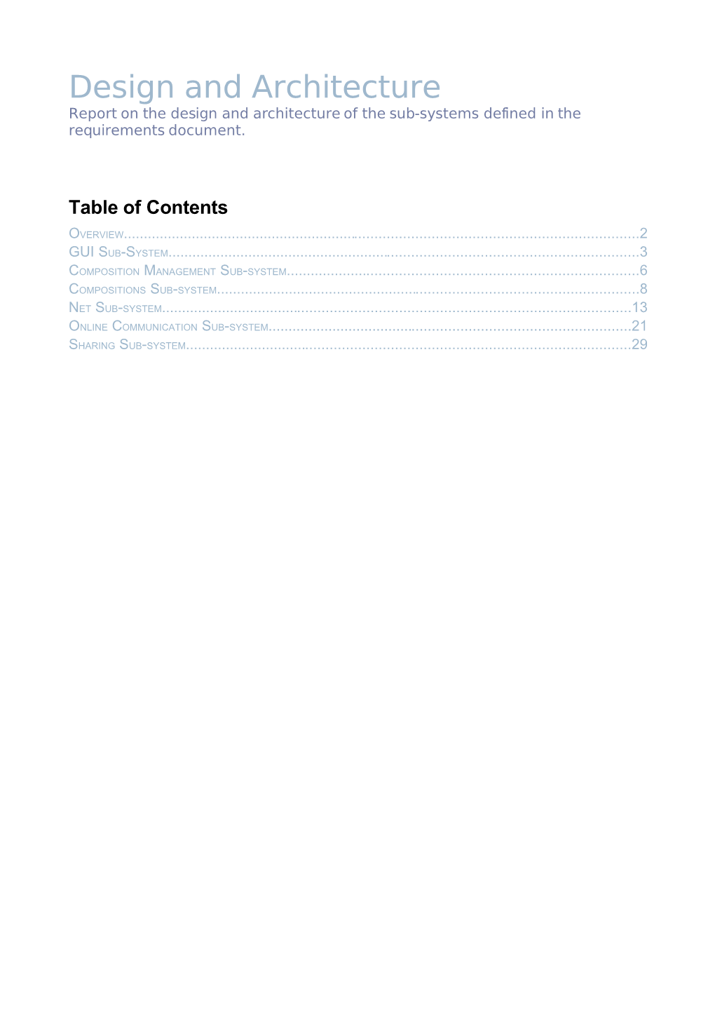 Design and Architecture Report on the Design and Architecture of the Sub-Systems Defined in the Requirements Document