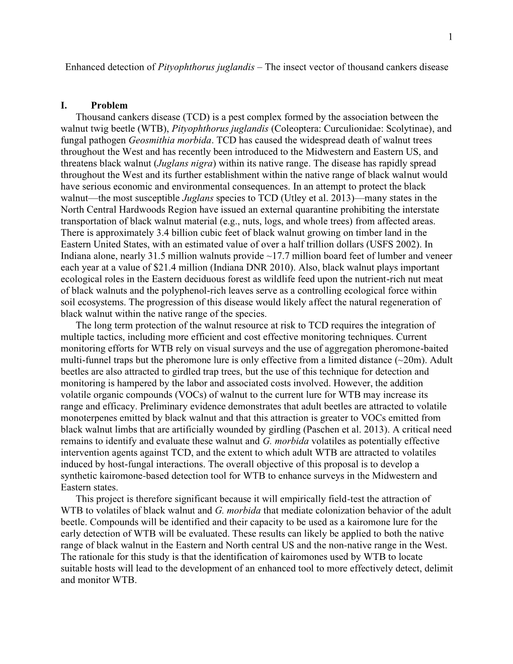 1 Enhanced Detection of Pityophthorus Juglandis – the Insect Vector of Thousand Cankers Disease I. Problem Thousand Cankers Di