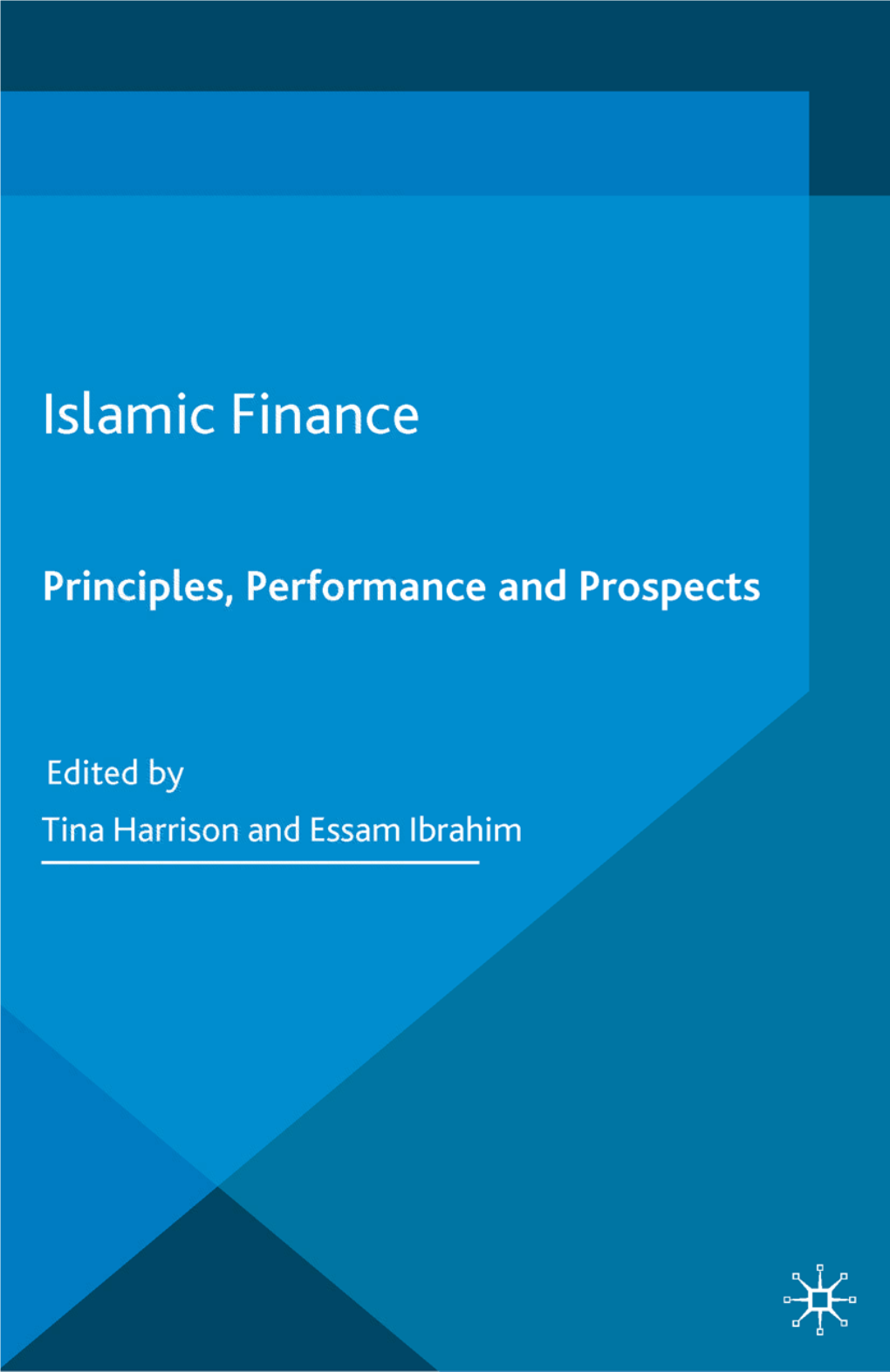 Islamic Finance This Page Intentionally Left Blank Islamic Finance Principles, Performance and Prospects