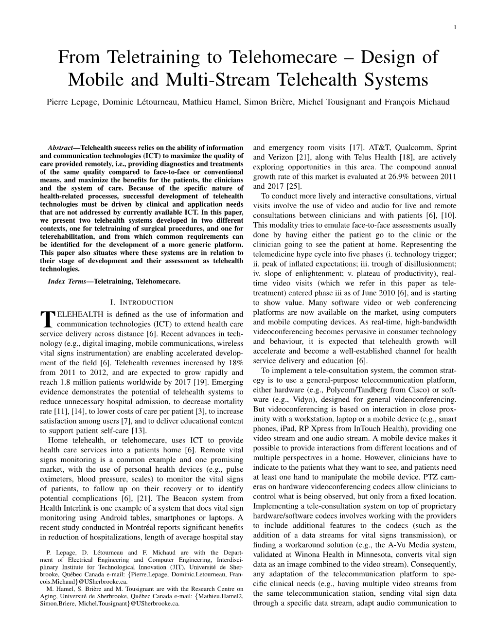 Design of Mobile and Multi-Stream Telehealth Systems Pierre Lepage, Dominic Letourneau,´ Mathieu Hamel, Simon Briere,` Michel Tousignant and Franc¸Ois Michaud