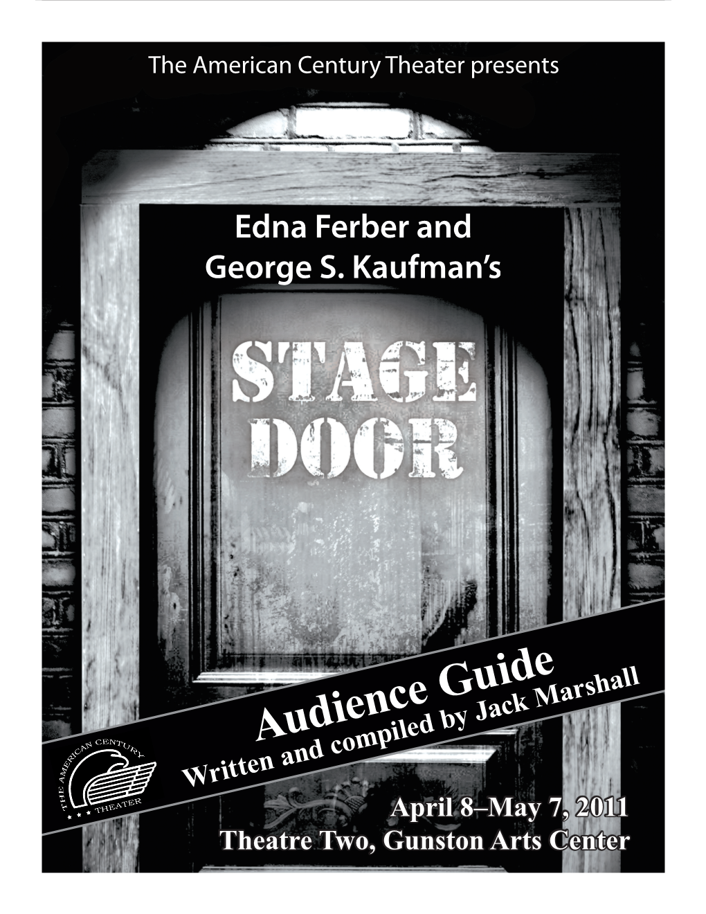 Audience Guide Written and Compiled by Jack Marshall April 8–May 7, 2011 Theatre Two, Gunston Arts Center