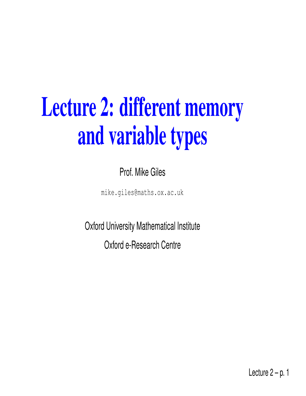 Lecture 2: Different Memory and Variable Types