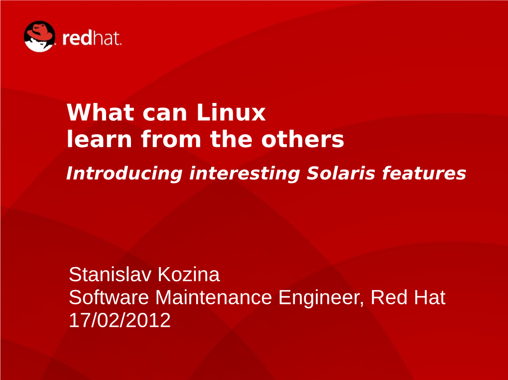 What Can Linux Learn from the Others Introducing Interesting Solaris Features