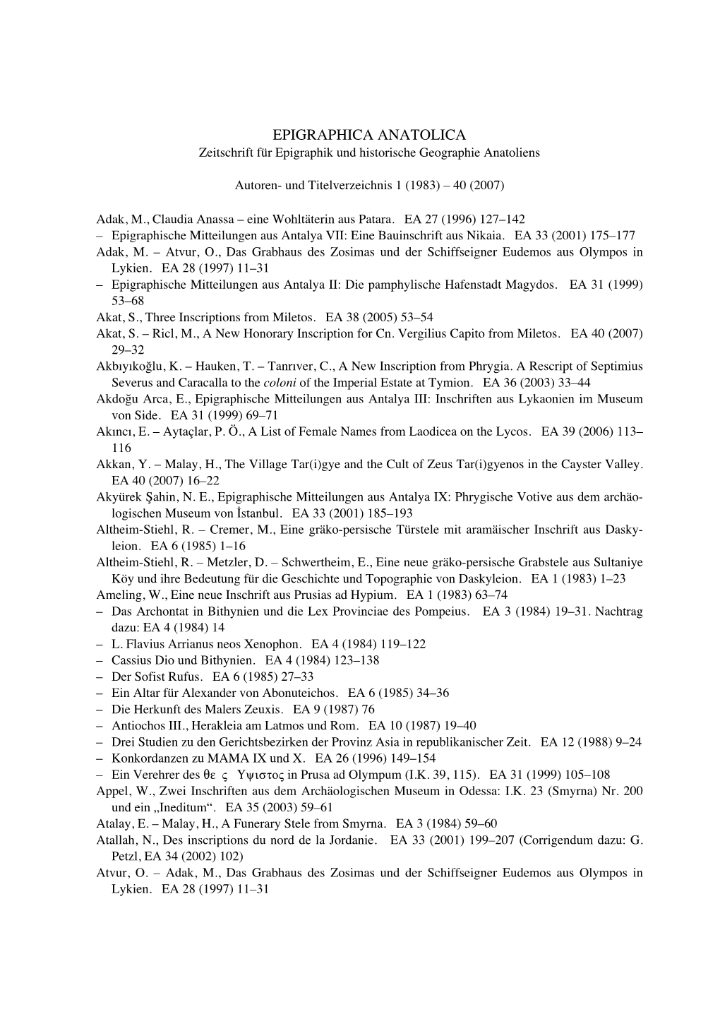 EPIGRAPHICA ANATOLICA Zeitschrift Für Epigraphik Und Historische Geographie Anatoliens