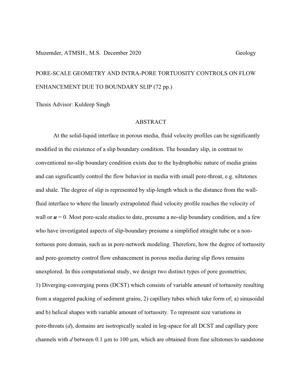 Muzemder, ATMSH., M.S. December 2020 Geology PORE-SCALE GEOMETRY and INTRA-PORE TORTUOSITY CONTROLS on FLOW ENHANCEMENT