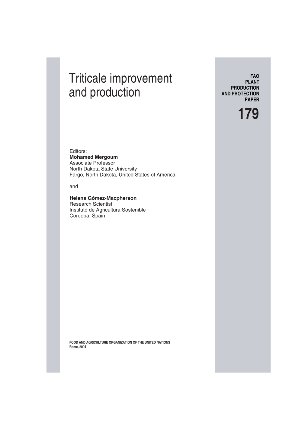 Triticale Improvement and Production 1