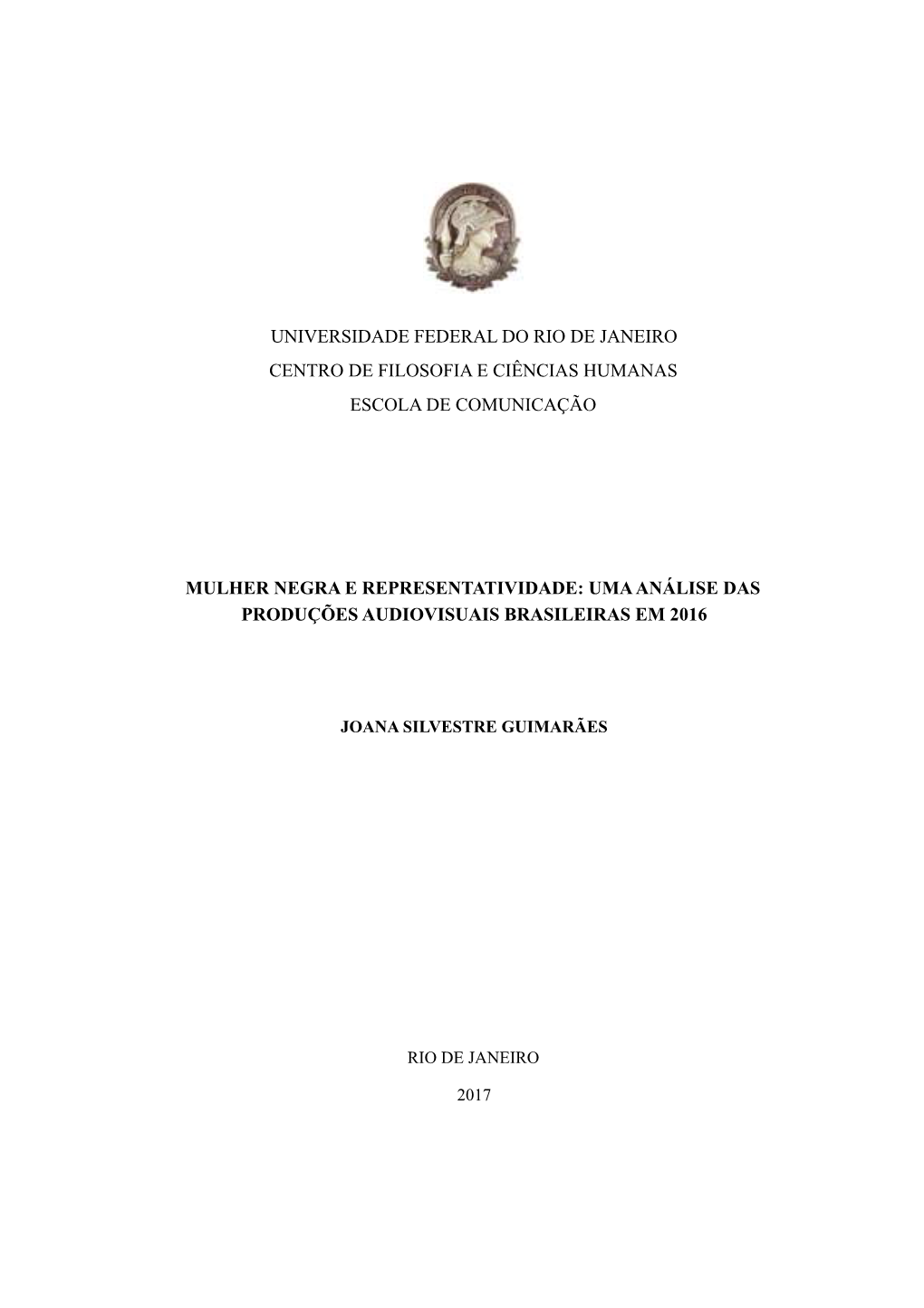 Universidade Federal Do Rio De Janeiro Centro De Filosofia E Ciências Humanas Escola De Comunicação