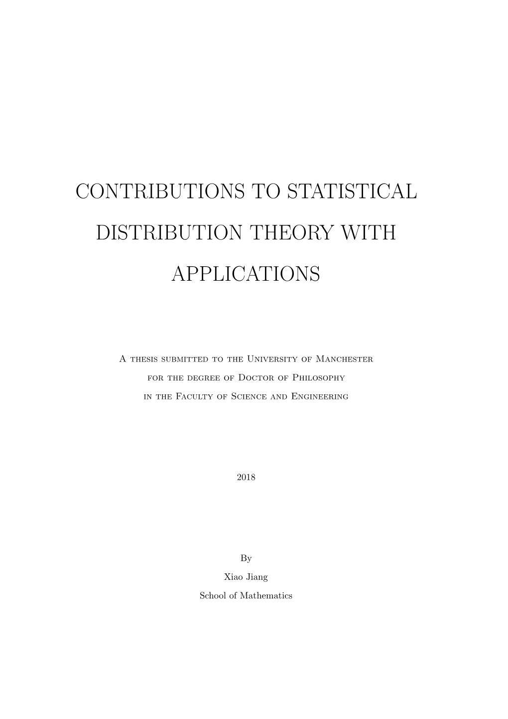 Contributions to Statistical Distribution Theory with Applications