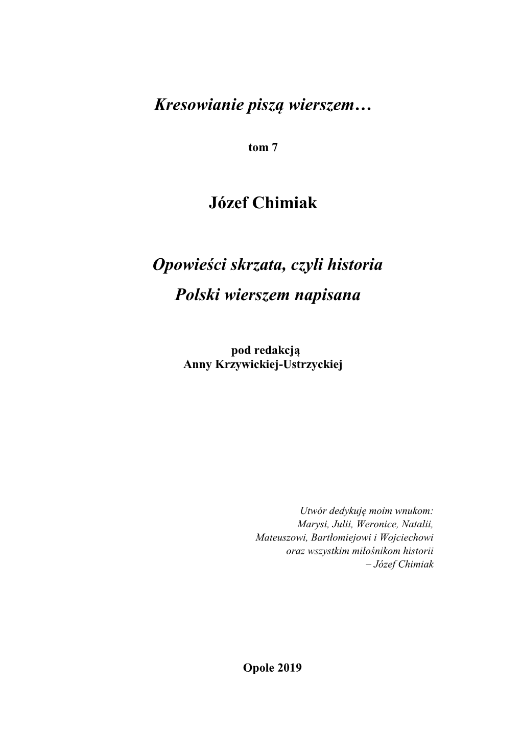 Tom 7: Józef Chimiak, Opowieści Skrzata, Czyli Historia Polski Wierszem Napisana, Pod Red