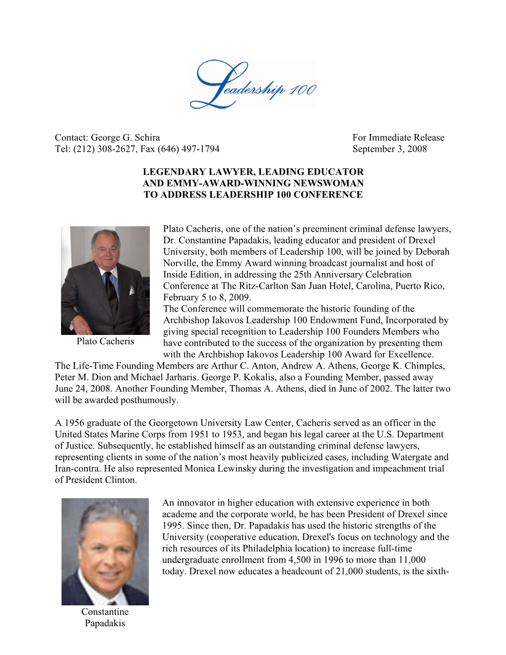 Contact: George G. Schira for Immediate Release Tel: (212) 308-2627, Fax (646) 497-1794 September 3, 2008 LEGENDARY LAWYER, LE