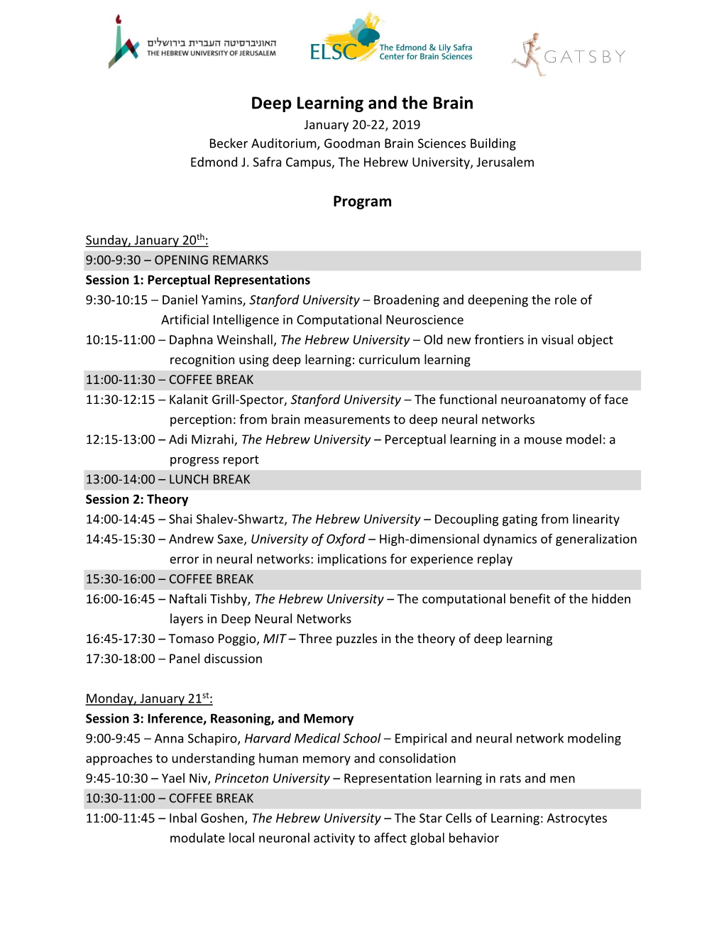 Deep Learning and the Brain January 20-22, 2019 Becker Auditorium, Goodman Brain Sciences Building Edmond J