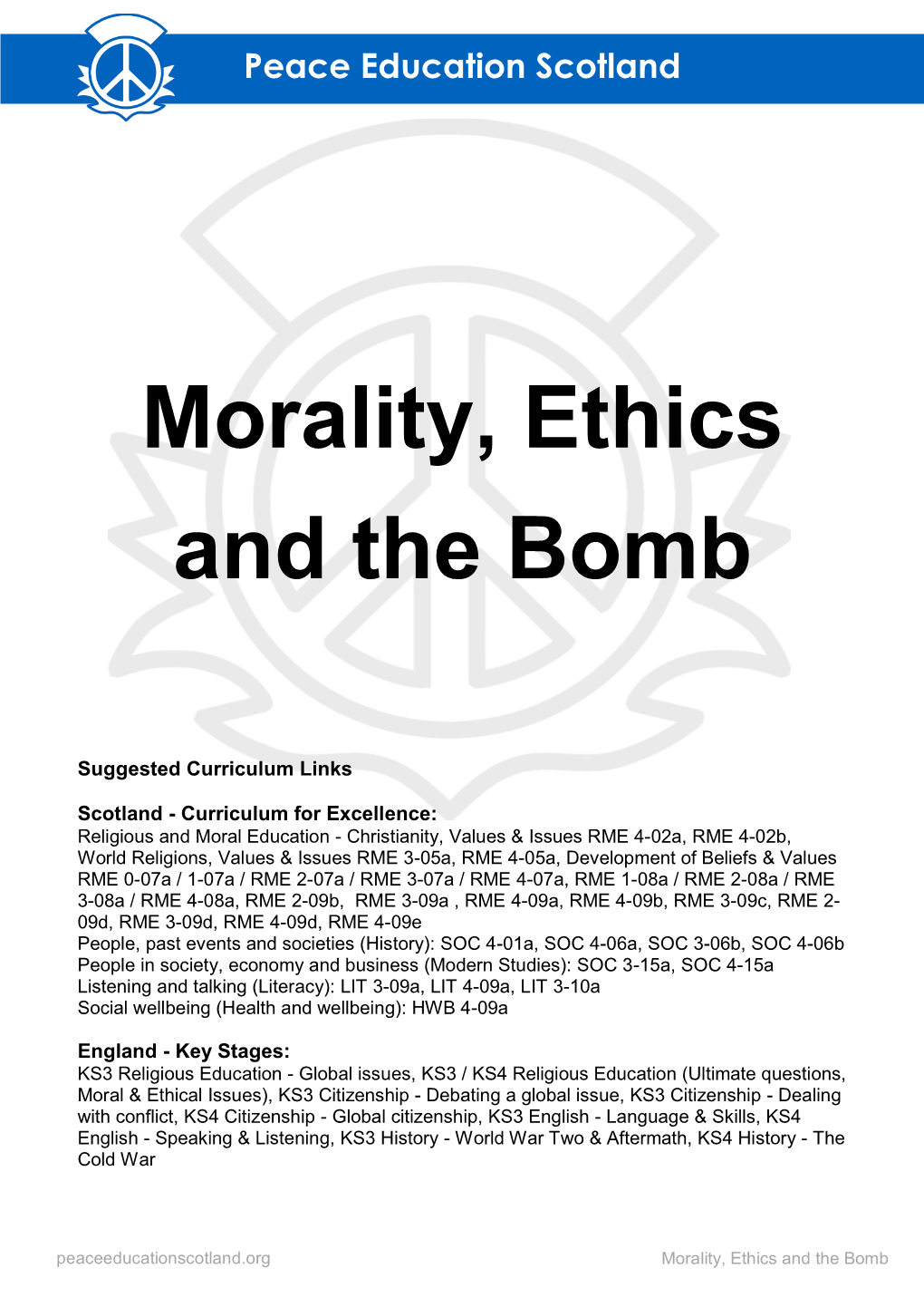 Morality, Ethics and the Bomb