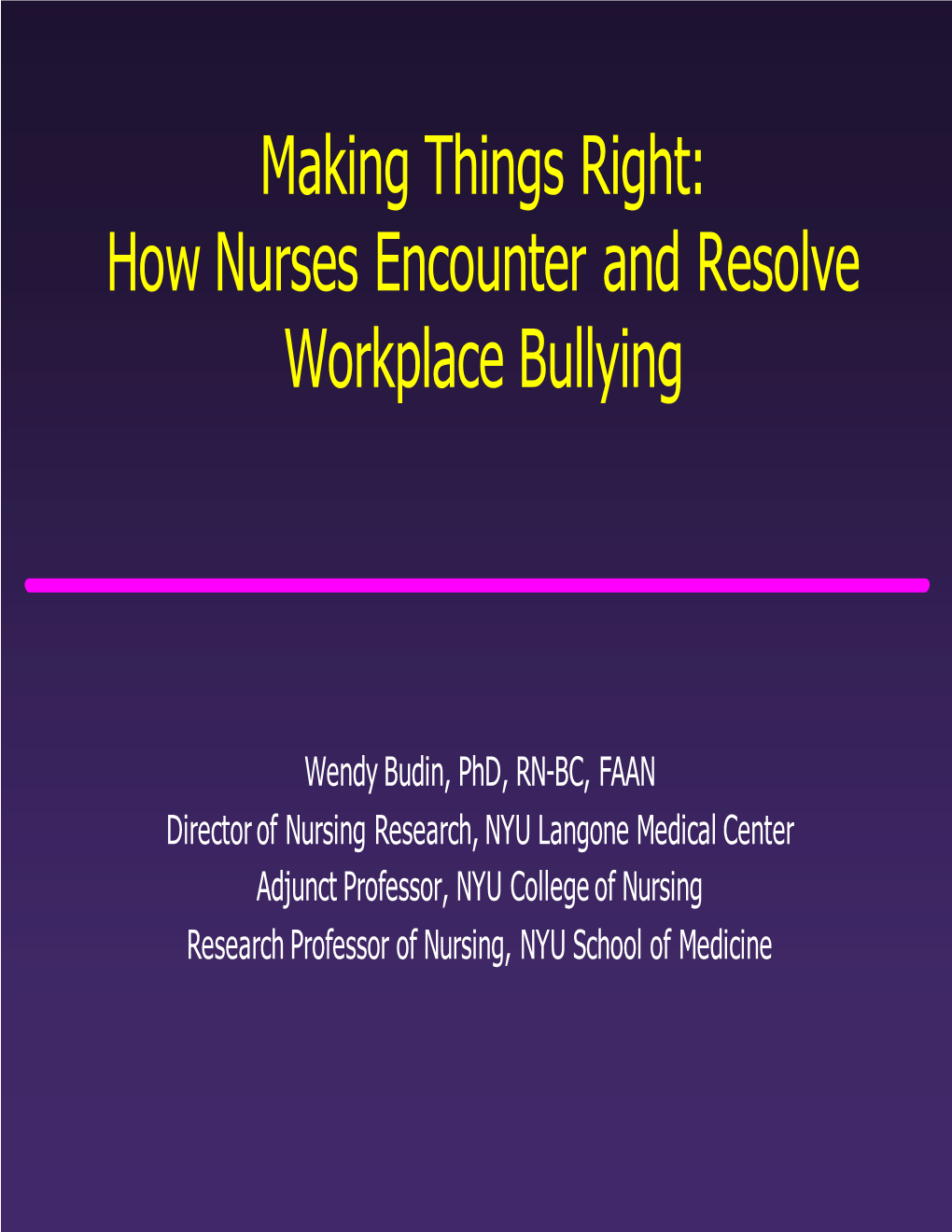 Making Things Right: How Nurses Encounter and Resolve Workplace Bullying