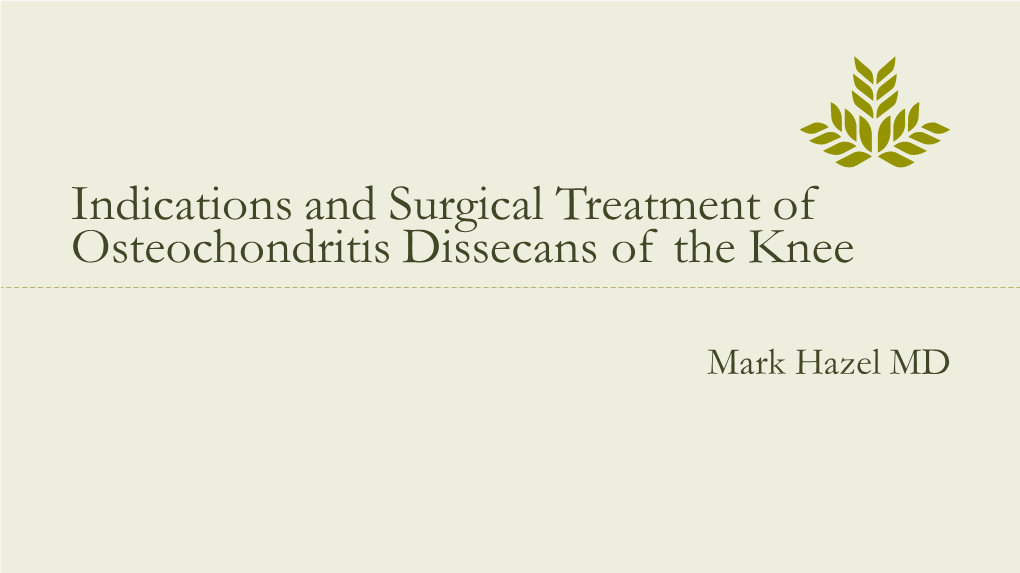 Indications and Surgical Treatment of Osteochondritis Dissecans of the Knee