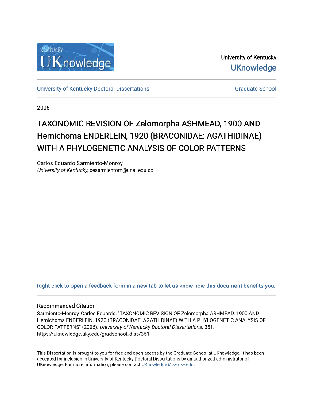 TAXONOMIC REVISION of Zelomorpha ASHMEAD, 1900 and Hemichoma ENDERLEIN, 1920 (BRACONIDAE: AGATHIDINAE) with a PHYLOGENETIC ANALYSIS of COLOR PATTERNS