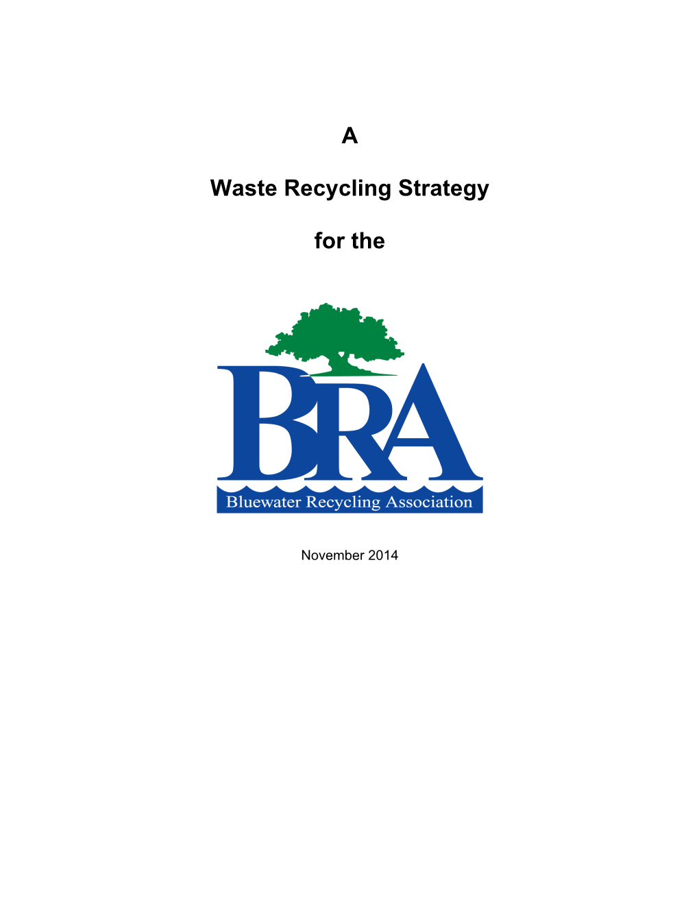 A Waste Recycling Strategy For