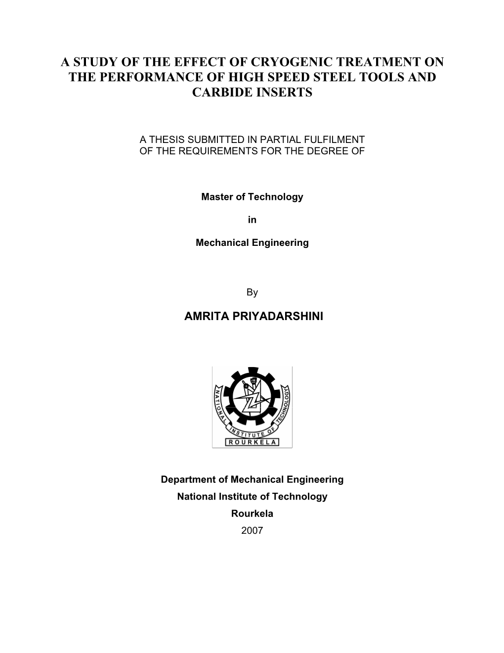 A Study of the Effect of Cryogenic Treatment on the Performance of High Speed Steel Tools and Carbide Inserts