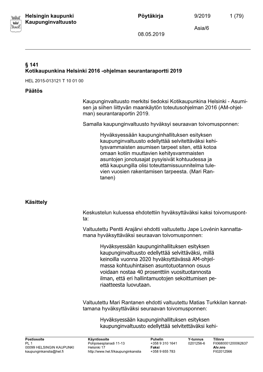 Helsingin Kaupunki Pöytäkirja 9/2019 1 (79) Kaupunginvaltuusto Asia/6 08.05.2019
