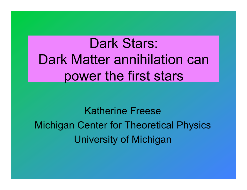 Dark Stars: Dark Matter Annihilation Can