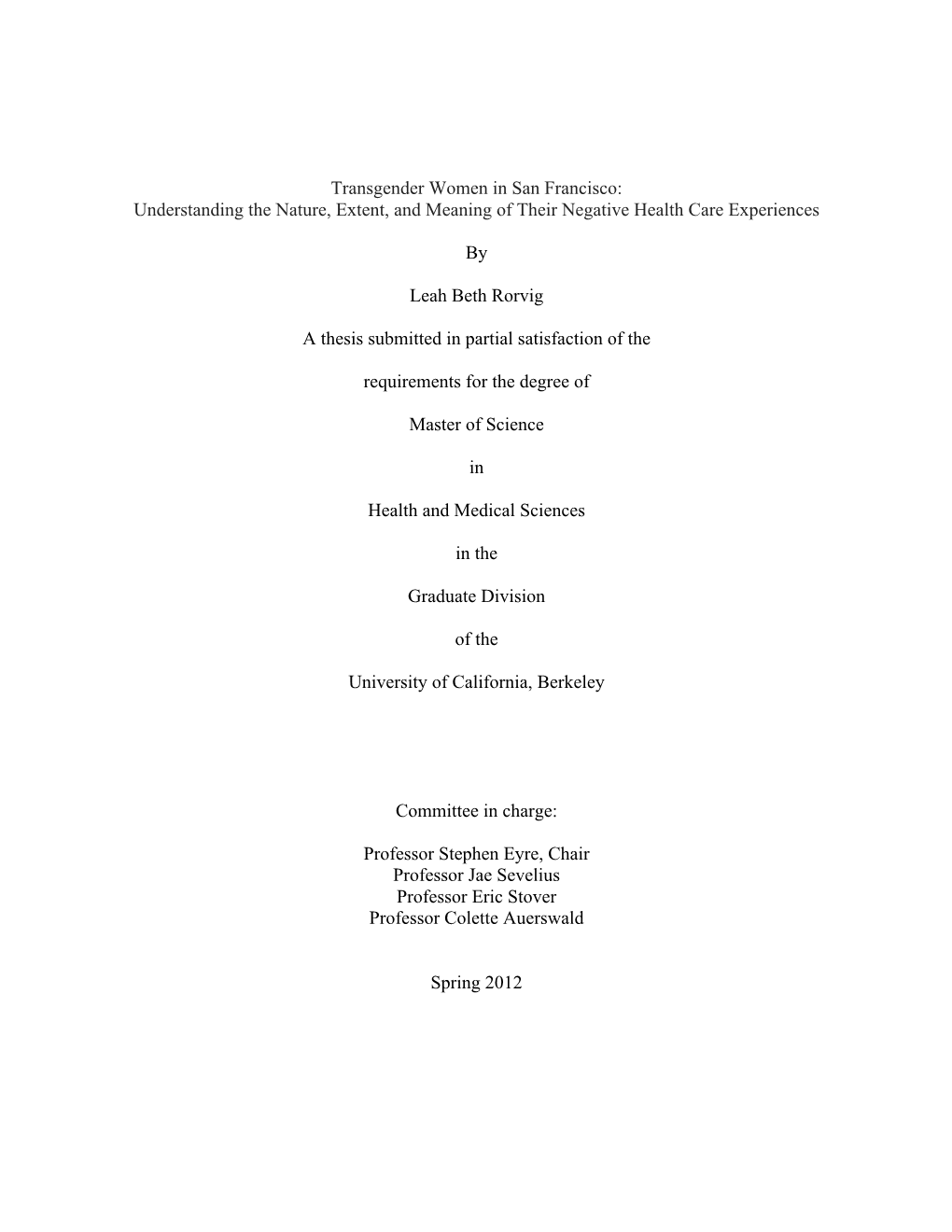 Transgender Women in San Francisco: Understanding the Nature, Extent, and Meaning of Their Negative Health Care Experiences