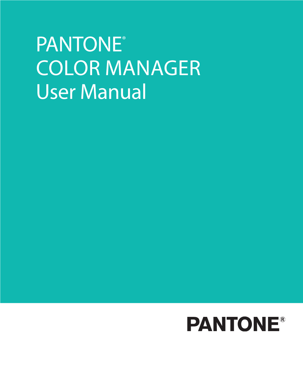 PANTONE® Color Manager User Manual PANTONE Color Manager User Manual