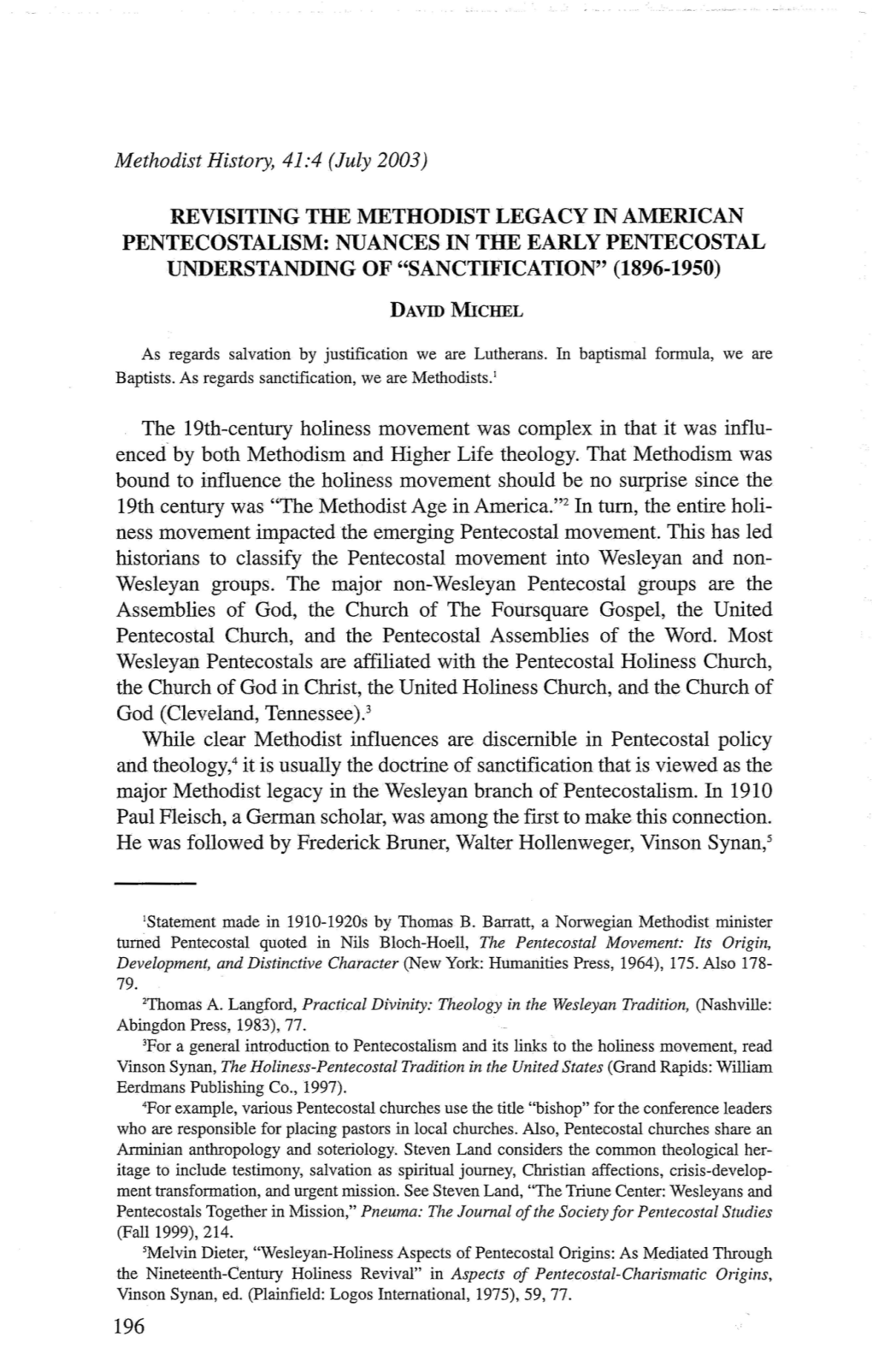 The 19Th-Century Holiness Movement Was Complex in That It Was Influ­ Enced-By Both Methodism and Higher Life Theology