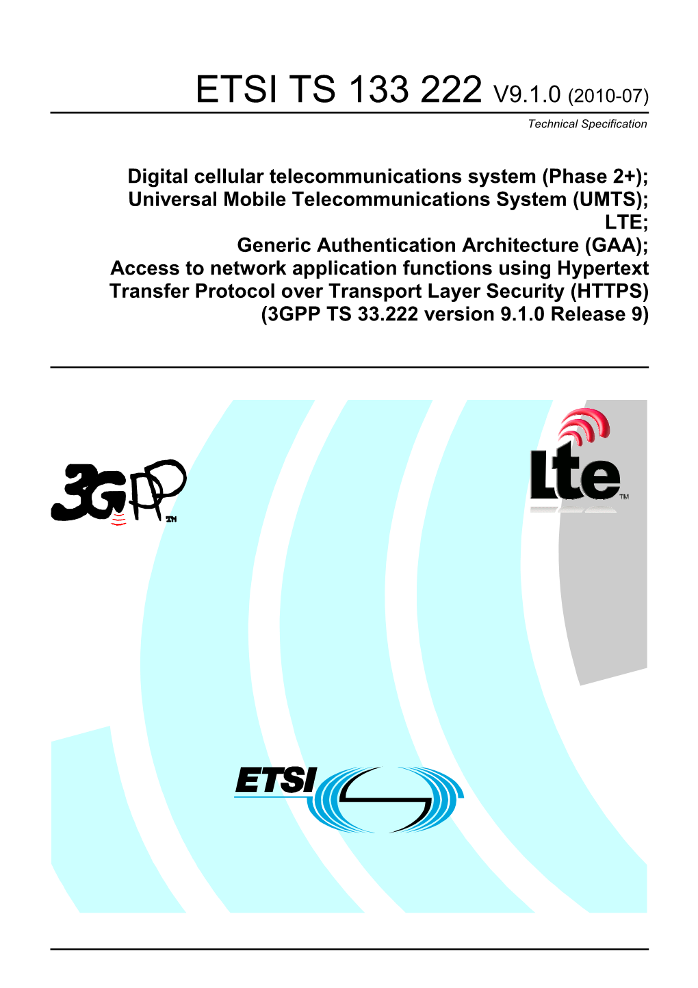 ETSI TS 133 222 V9.1.0 (2010-07) Technical Specification
