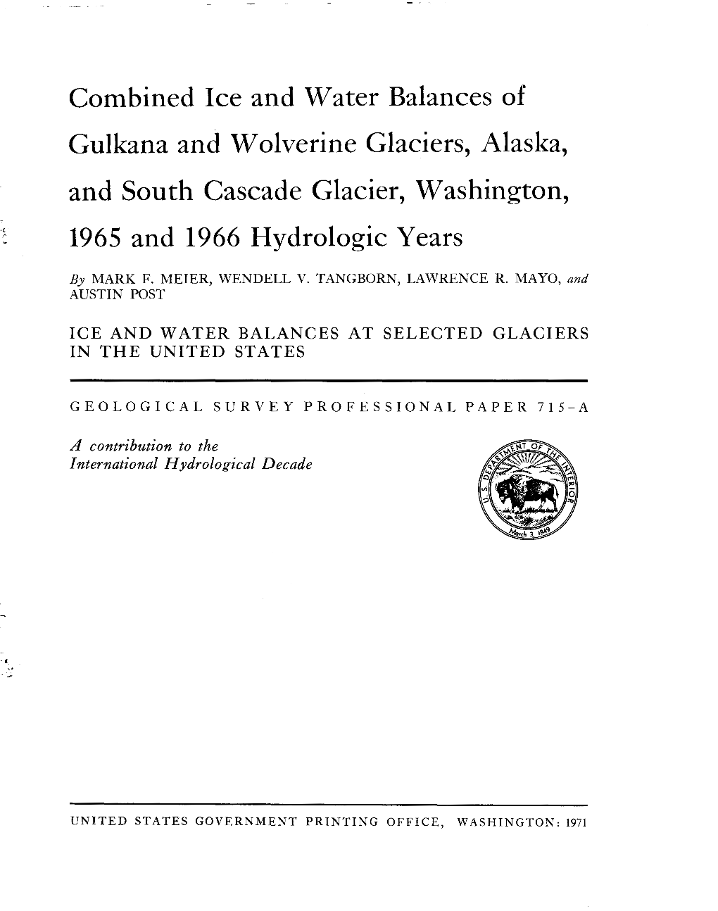 Combined Ice and Water Balances of Gulkana and Wolverine Glaciers, Alaska, and South Cascade Glacier, Washington, 1965 and 1966 Hydrologic Years