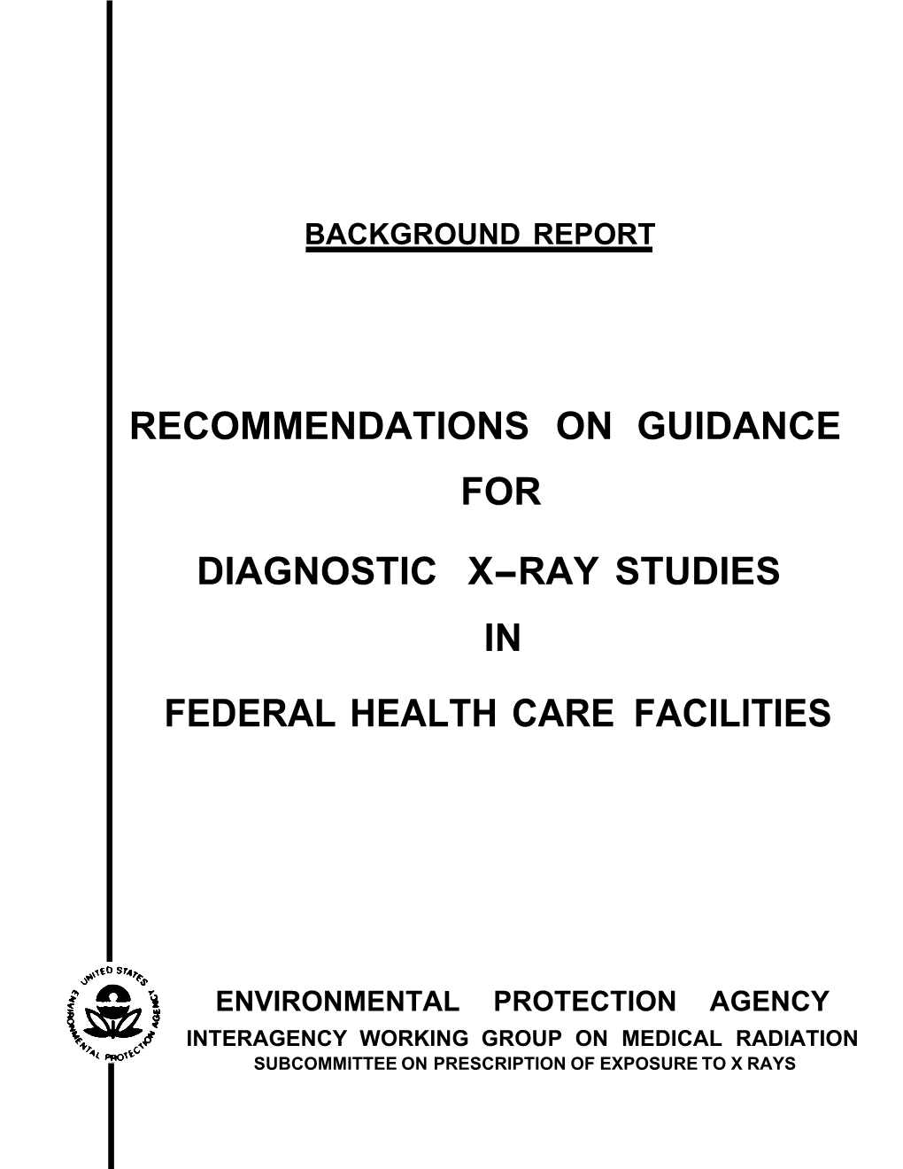 Recommendations on Guidance for Diagnostic X-Ray Studies in Federal Health Care Facilities