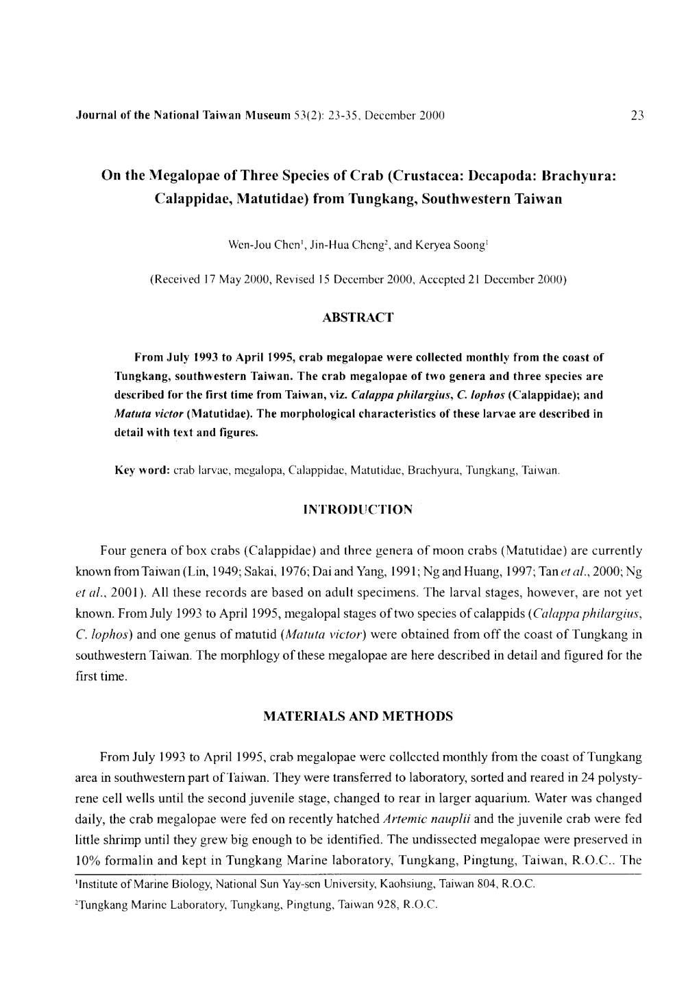 On the Megalopae of Three Species of Crab (Crustacea: Decapoda: Brachyura: Calappidae, Matutidae) from Tungkang, Southwestern Taiwan