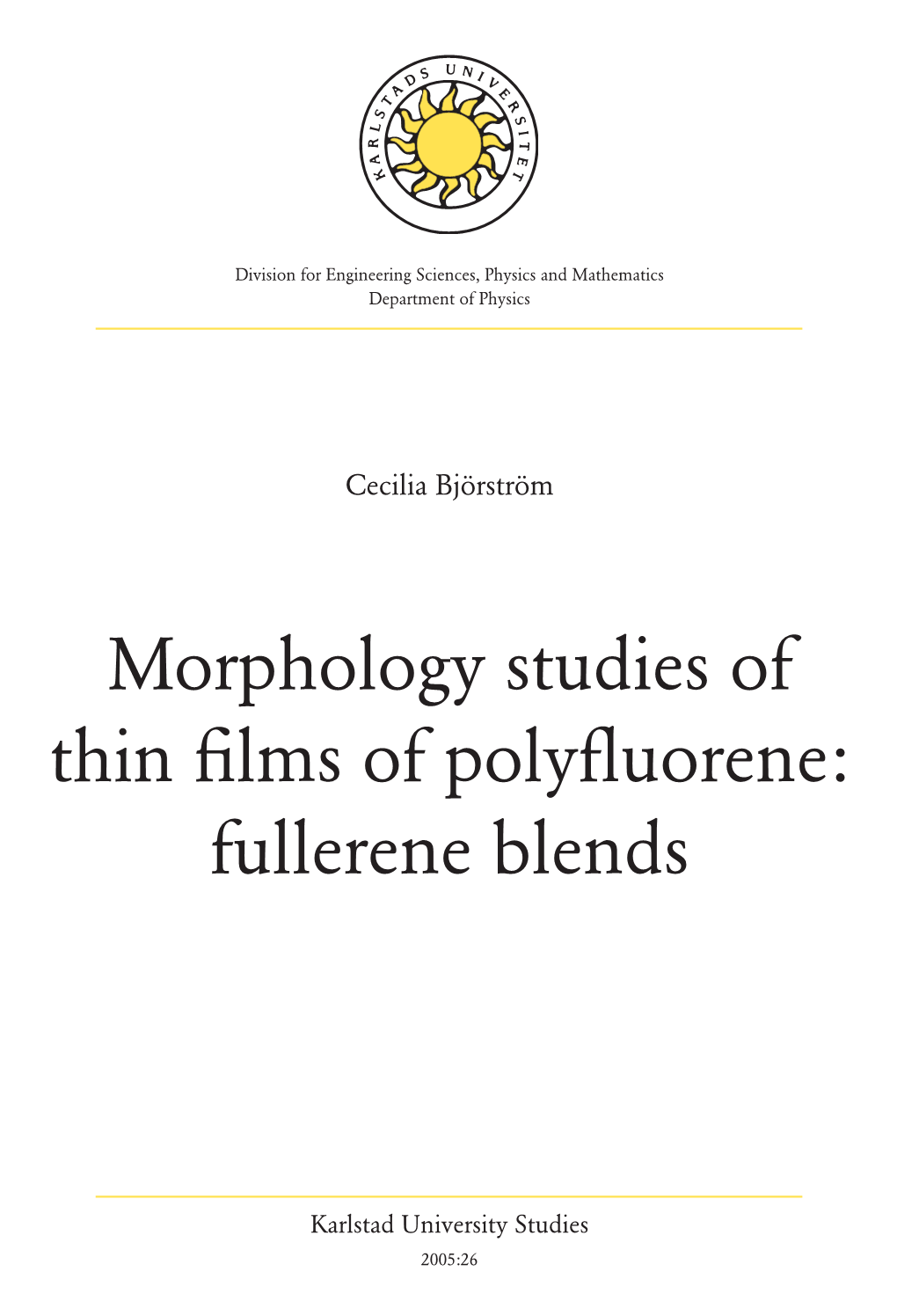 Morphology Studies of Thin Films of Polyfluorene: Fullerene Blends