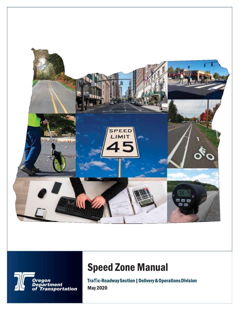Speed Zone Manual Traﬃc-Roadway Section | Delivery & Operations Division May 2020 Traffic-Roadway Section Speed Zone Manual