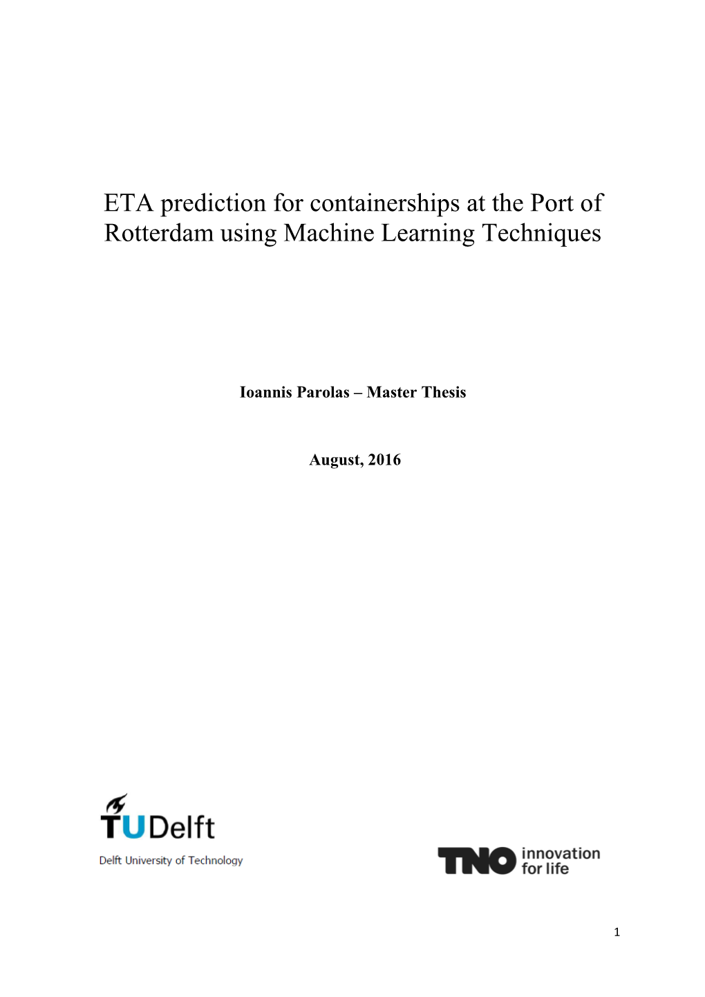 ETA Prediction for Containerships at the Port of Rotterdam Using Machine Learning Techniques