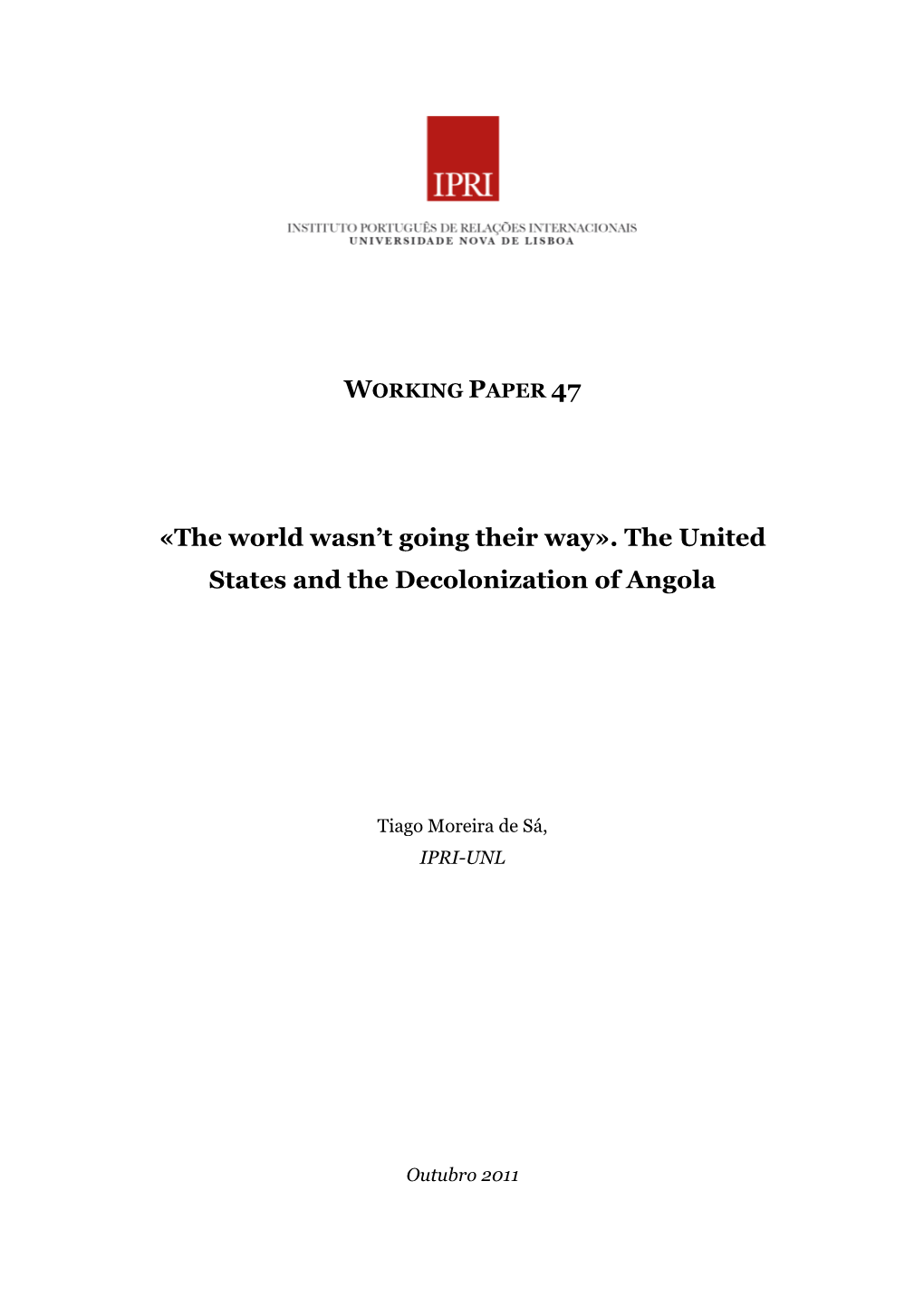 The World Wasn't Going Their Way». the United States and the Decolonization of Angola