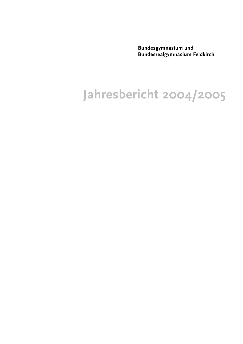 Jahresbericht 2004/2005 Leistungsschau Des Gymnasiums