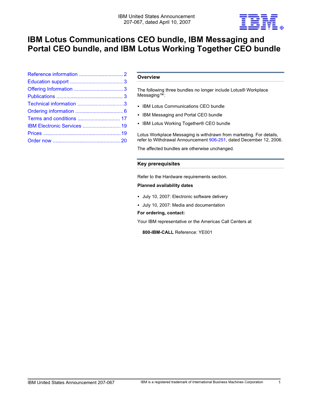 IBM Lotus Communications CEO Bundle, IBM Messaging and Portal CEO Bundle, and IBM Lotus Working Together CEO Bundle