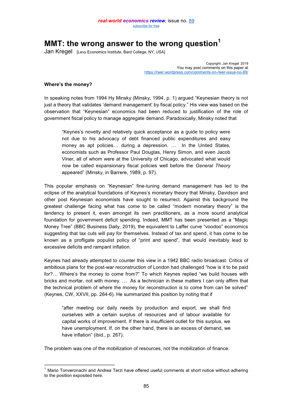 MMT: the Wrong Answer to the Wrong Question1 Jan Kregel [Levy Economics Institute, Bard College, NY, USA]