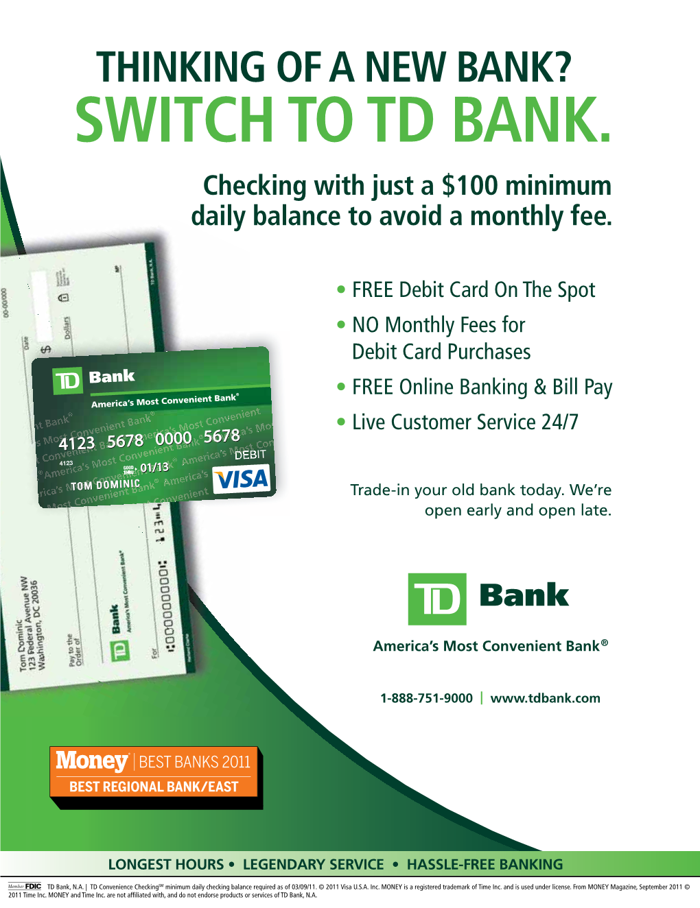 SWITCH to TD BANK. Checking with Just a $100 Minimum Daily Balance to Avoid a Monthly Fee