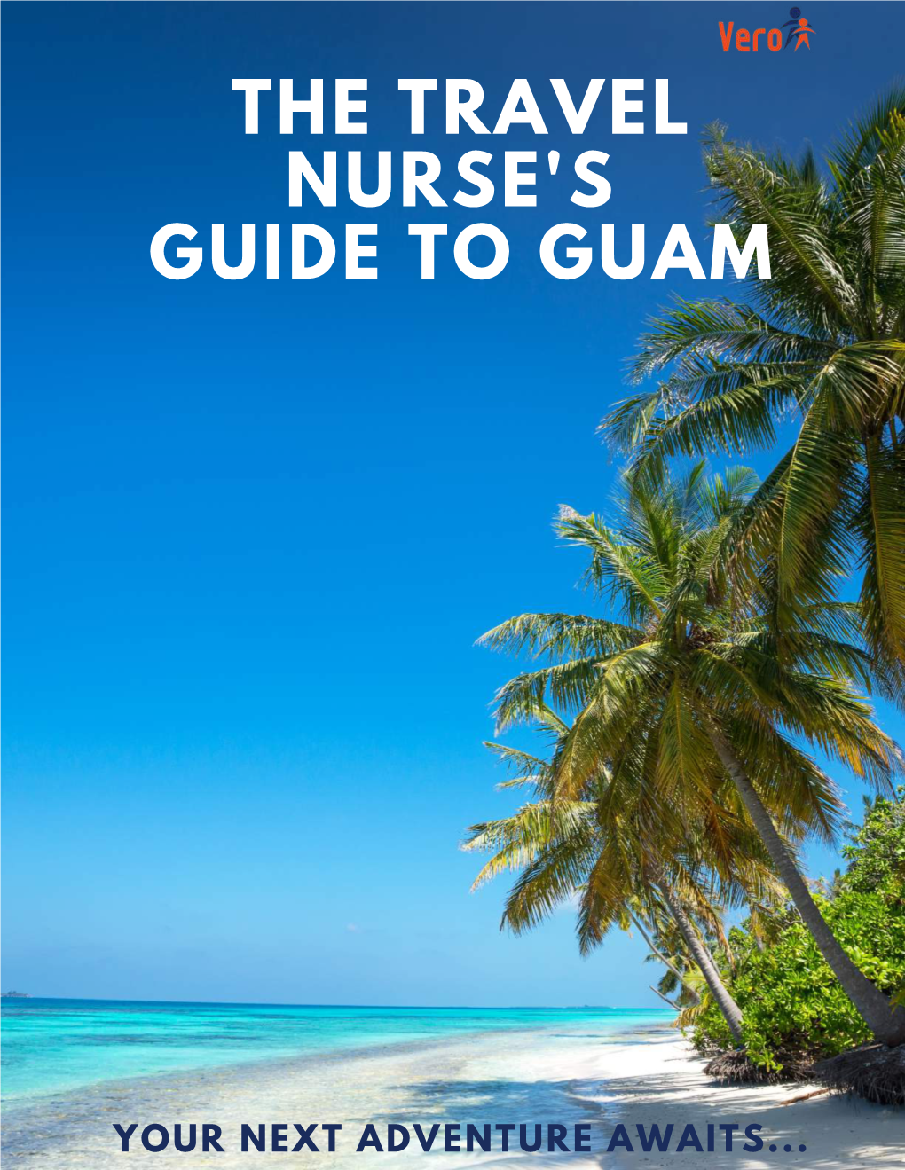 The Travel Nurse's Guide to Guam