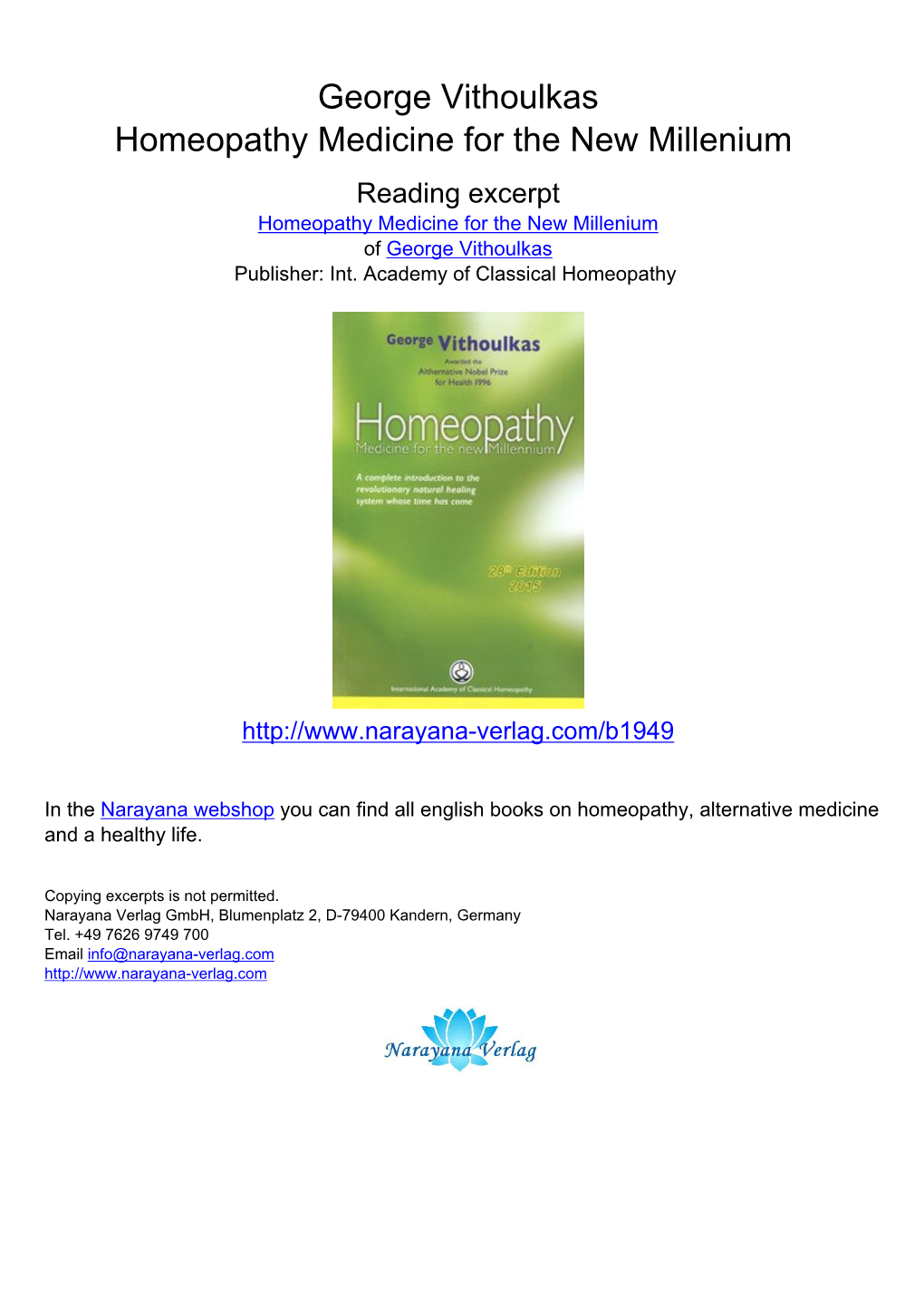 George Vithoulkas Homeopathy Medicine for the New Millenium Reading Excerpt Homeopathy Medicine for the New Millenium of George Vithoulkas Publisher: Int