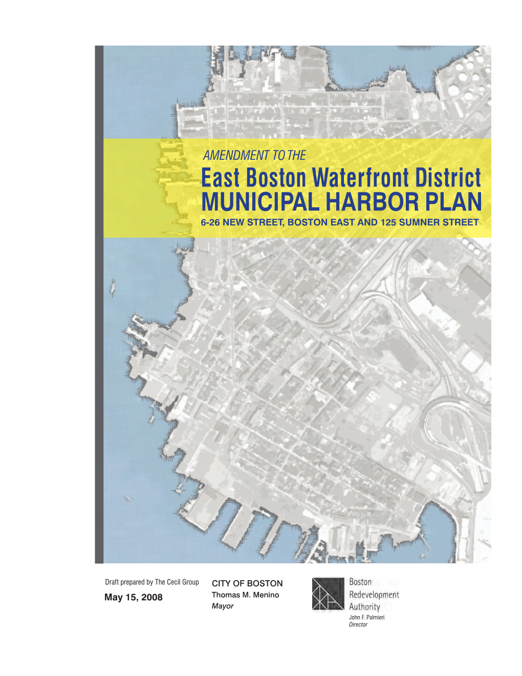 East Boston Waterfront District Municipal Harbor Plan 6-26 New Street, Boston East and 125 Sumner Street